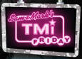 TMi Friday